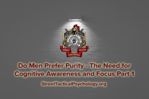 Do Men Prefer Purity - The Need for Cognitive Awareness and Focus Part 1