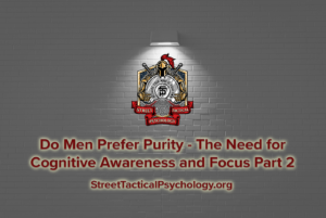 Do Men Prefer Purity - The Need for Cognitive Awareness and Focus Part 2