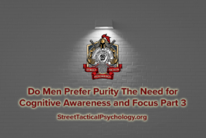 Do Men Prefer Purity The Need for Cognitive Awareness and Focus Part 3