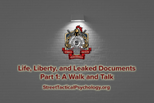 Life, Liberty, and Leaked Documents Part 1: A Walk and Talk