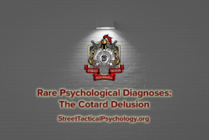 Rare Psychological Diagnoses: The Cotard Delusion